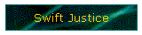 Swift Justice
