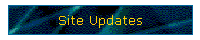 Site Updates
